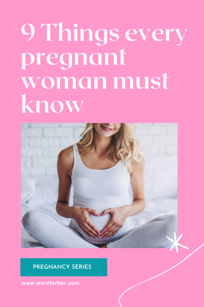9 practical things every pregnant woman must know